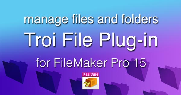 Troi File Plug-in for FileMaker Pro