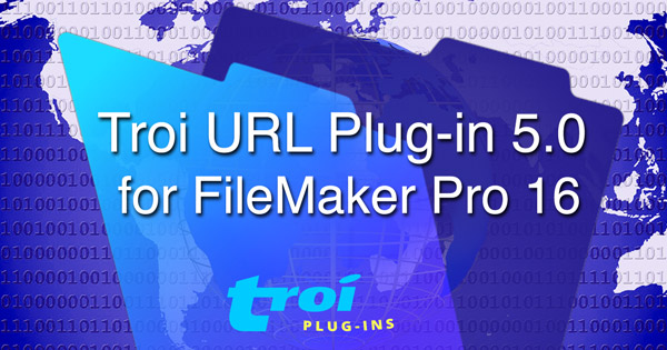Troi URL Plug-in 5.0 for Filemaker Pro 16