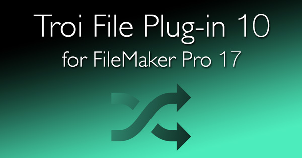 Troi File Plugin 10 for FileMaker Pro 17