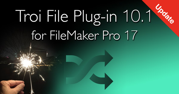 Troi File Plugin 10.1 for FileMaker Pro 17