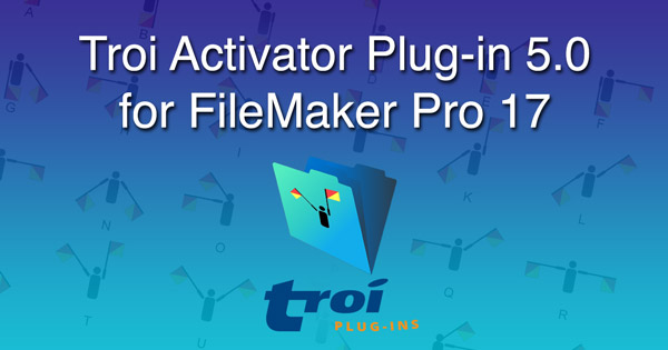 Troi Activator Plug-in 5.0 for FileMaker Pro 17