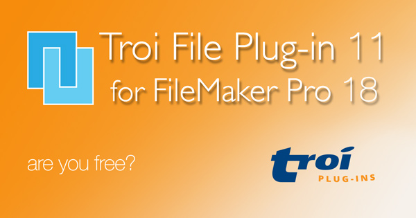 Troi File Plug-in 11.0 for FileMaker Pro 18