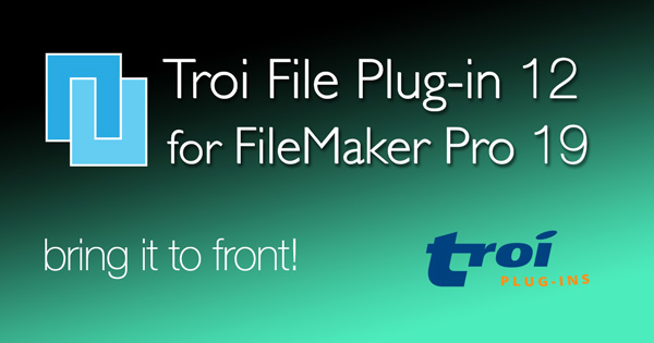 Troi File Plug-in 12.0 for FileMaker Pro 19