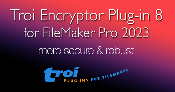 Troi Encryptor Plug-in 8 for FileMaker Pro 2023